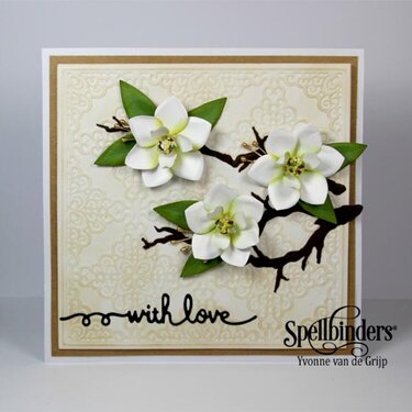 With Love Magnolia Card by Yvonne Van de Grijp for Spellbinders