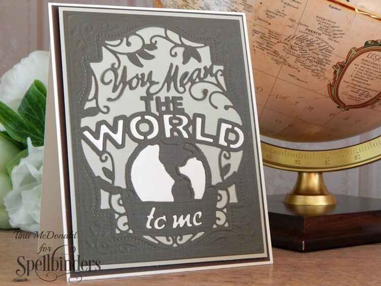 Masculine You Mean the World Card by Spellbinders Designer Tina McDonald