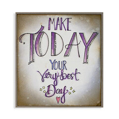 Make Today Your Very Best Day