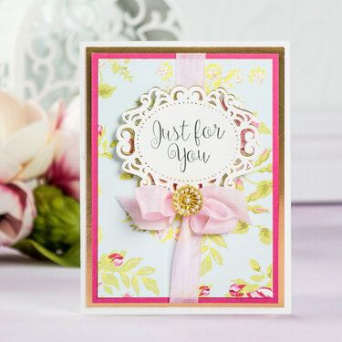 A Beautiful Card- Just For You!
