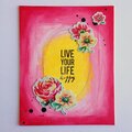Live Your Life Happy Altered Canvas