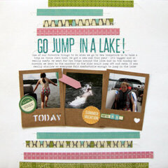 Go Jump In A Lake Layout by Paula Gilarde