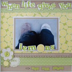 When life gives you lemons by Lisa Westphal