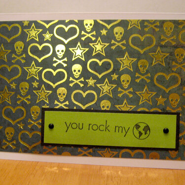 You Rock My World!