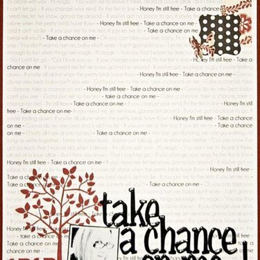 Take a chance on me !