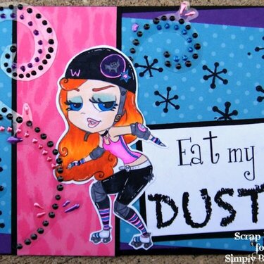 Eat My Dust Card ~Simply B Stamps~