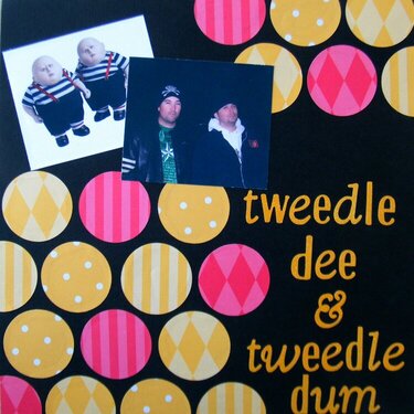 Tweedle Dee and Tweedle Dum