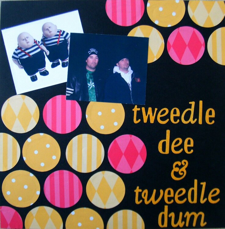 Tweedle Dee and Tweedle Dum