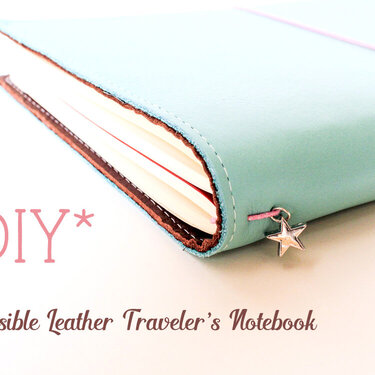 DIY Reversible Leather Traveler's Notebook