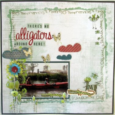 There's no Alligators around here!