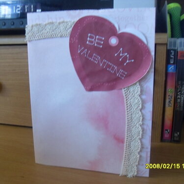be my valentime (the card my hubby hand made for me !!!!!!)