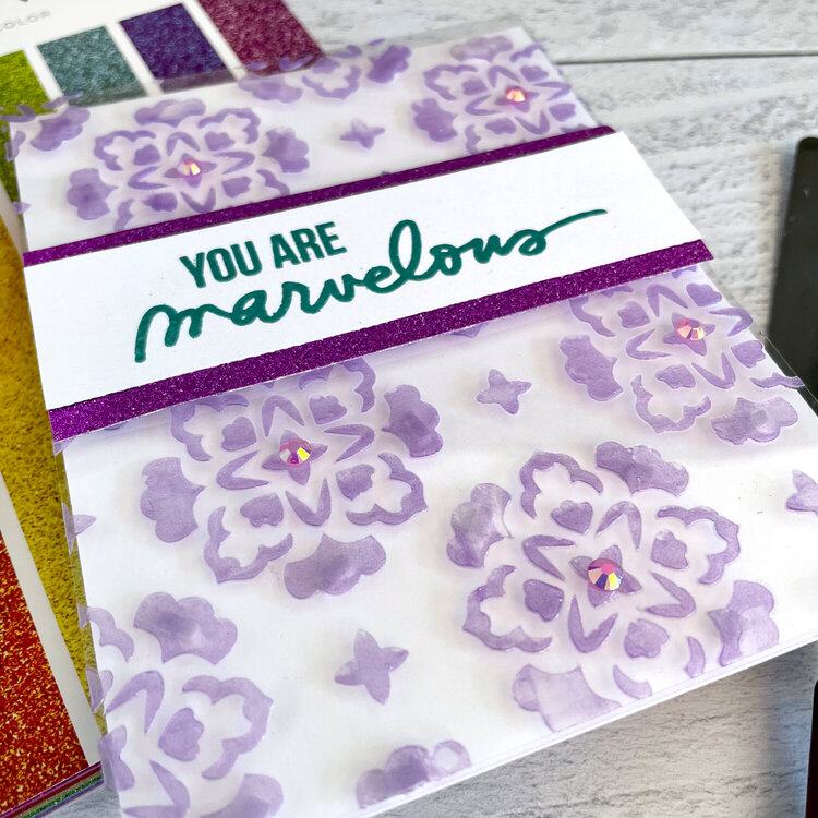 You are Marvelous Stenciled Acetate Card