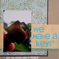 We Have a Key!*