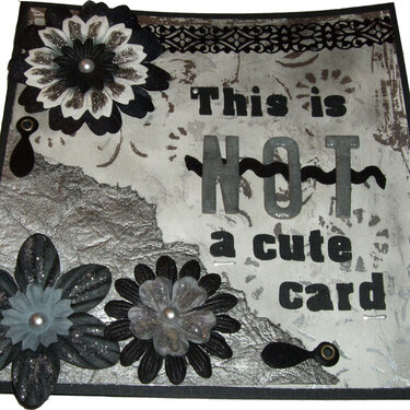 This is NOT a cute card -6x6