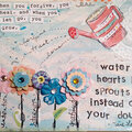 Water your hearts little sprouts instead of your doubts Truth Card