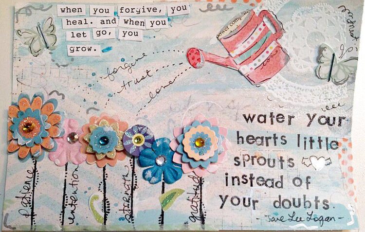 Water your hearts little sprouts instead of your doubts Truth Card