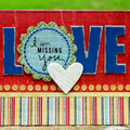 "Love (missing you)" *Pink Paislee 365 Degrees