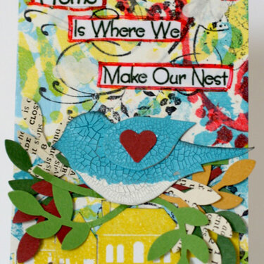 Home Is Where We Make Our Nest - ATC