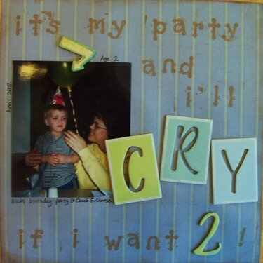 Its my party and ill cry if I want 2