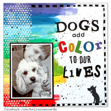 Dogs Add Color to Our Lives
