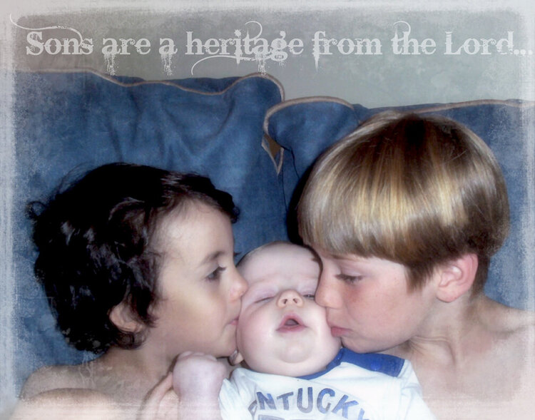 Sons Are a Heritage from the Lord