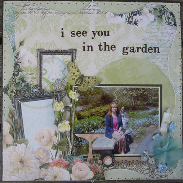 I see you in the garden...