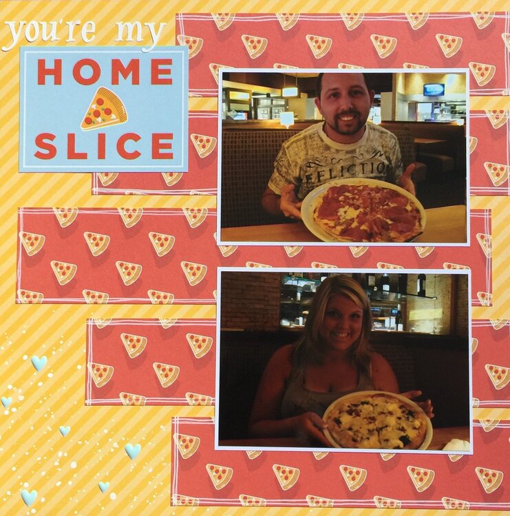 You&#039;re My Home Slice