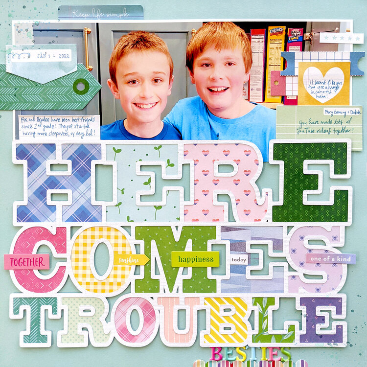 Here Comes Trouble Layout by Paige Evans