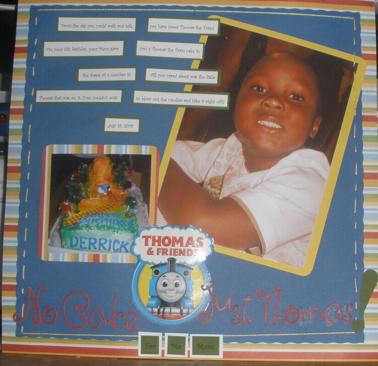 No Cake For Me Mom, Just Thomas!