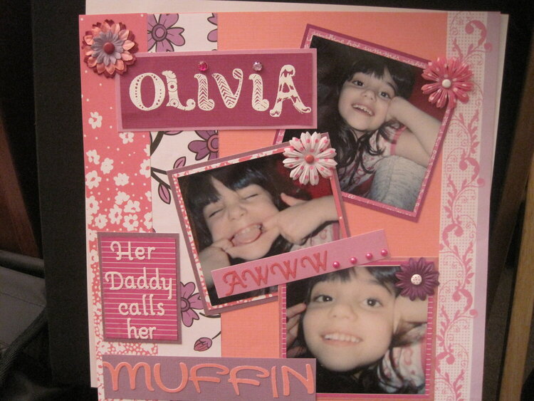 Olivia, her daddy calls her Muffin