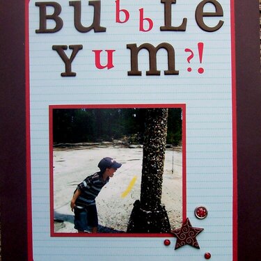 Bubble Yum?!
