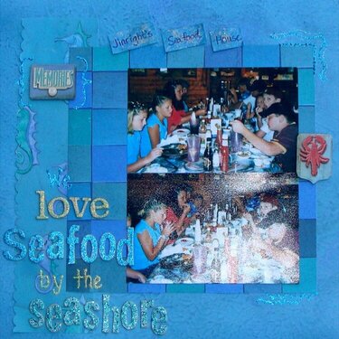 We love Seafood by the seashore