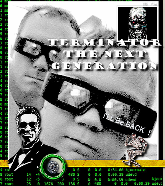 Terminator The Next Generation..............Ill Be Back!