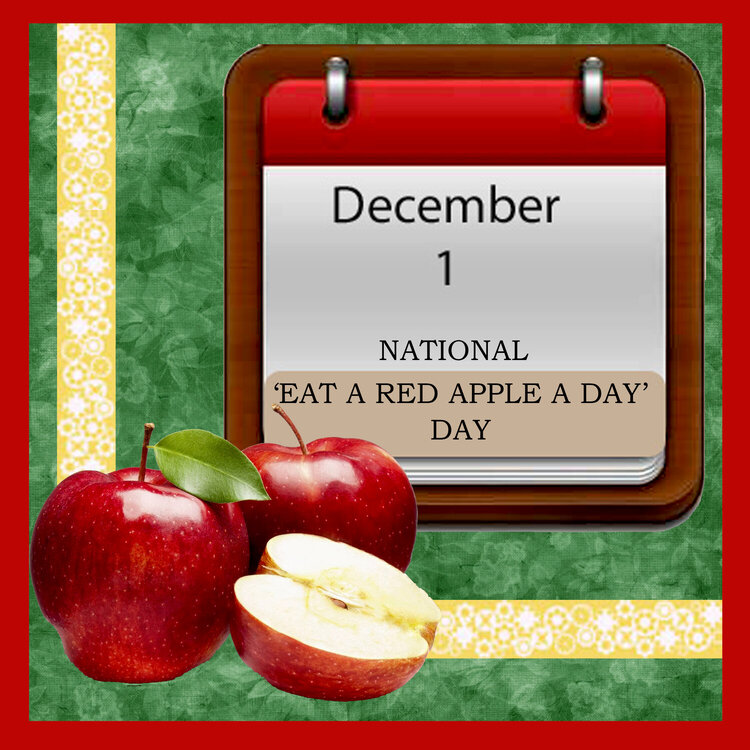 Dec. 1st. - National Eat a Red Apple Day Day
