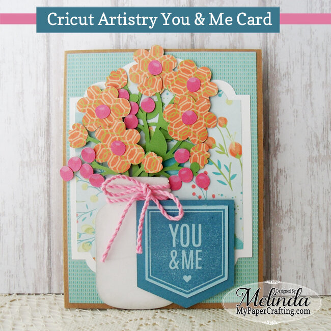 Cricut Artistry You and Me Card