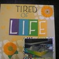 Tired of Life