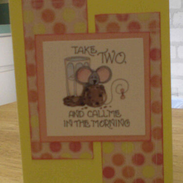 &quot;Take Two and Call Me in the Morning&quot; Card for OWH