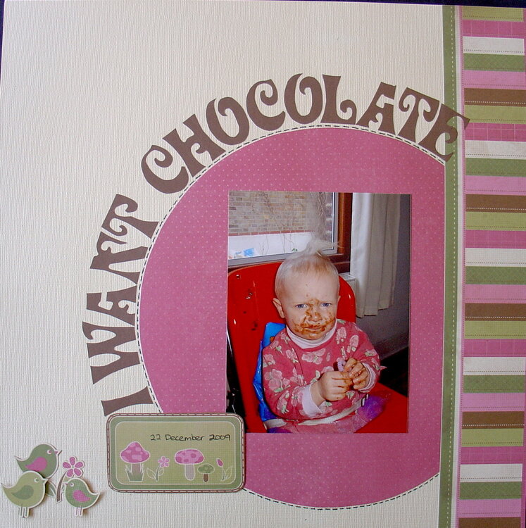 I want chocolate