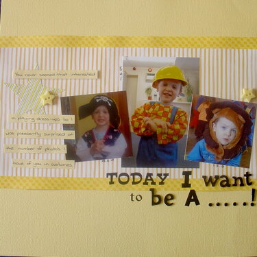 Today I want to be a ......!