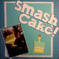 Smash Cake!