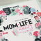 "Mom Life" layout