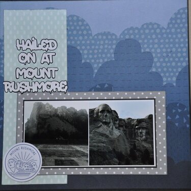 Hailed on at Rushmore