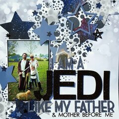 I am a Jedi like my Father before me