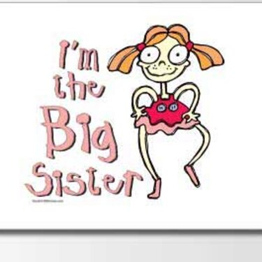 I&#039;m the big sister!