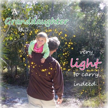 A granddaughter is very light to carry.
