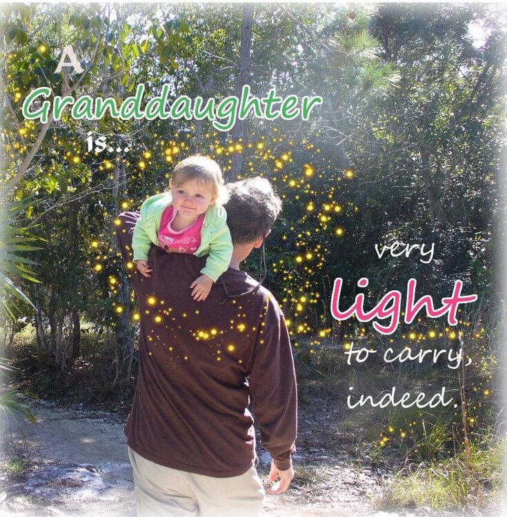 A granddaughter is very light to carry.