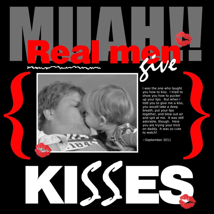 Real men give kisses