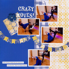 Crazy Moves!