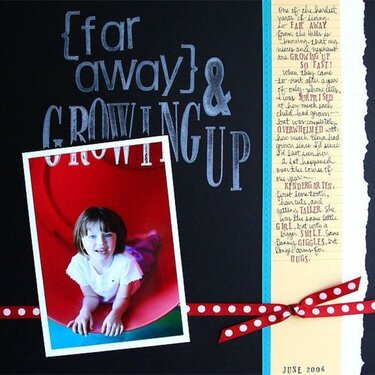 Far Away &amp; Growing Up