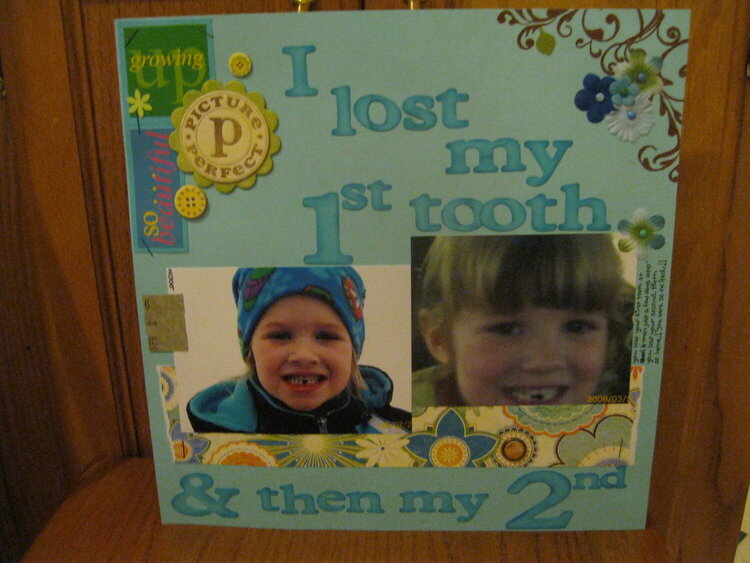 I lost my 1st tooth &amp; then my 2nd!